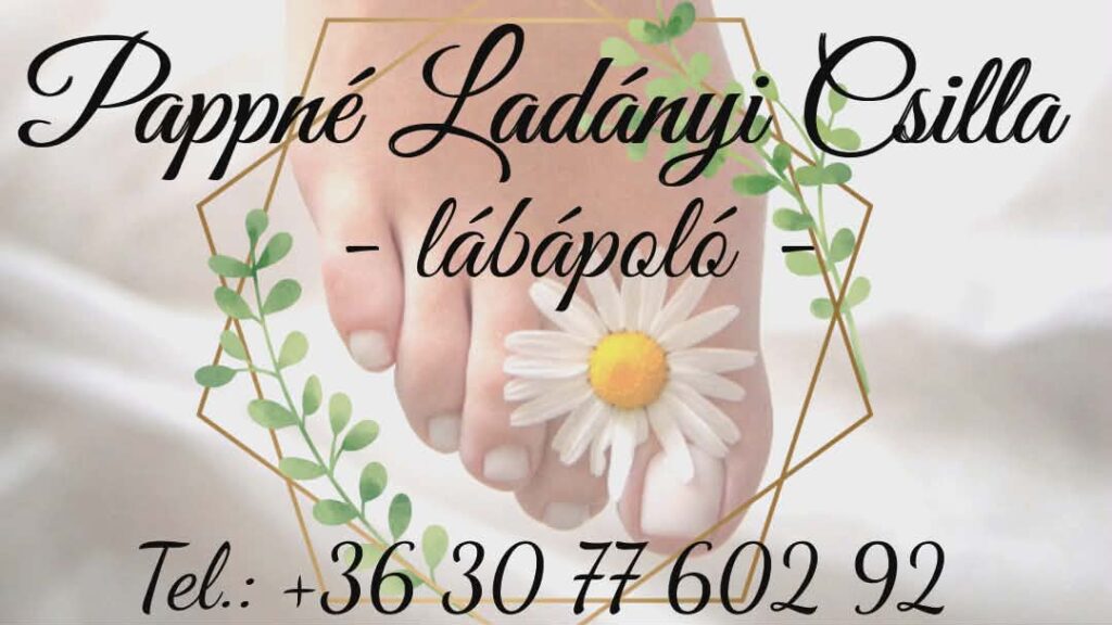 Lábápolás Pappné Ladányi Csilla 06 30 7760292